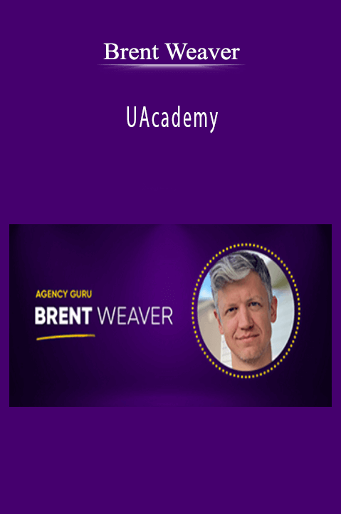 Brent Weaver – UAcademy