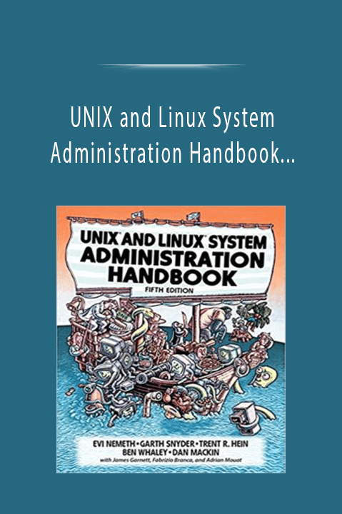 UNIX and Linux System Administration Handbook: UNIX Linux Syste Administration Handbook 5th Edition