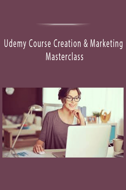 Udemy Course Creation & Marketing Masterclass