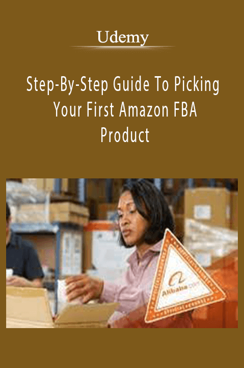 Step–By–Step Guide To Picking Your First Amazon FBA Product – Udemy