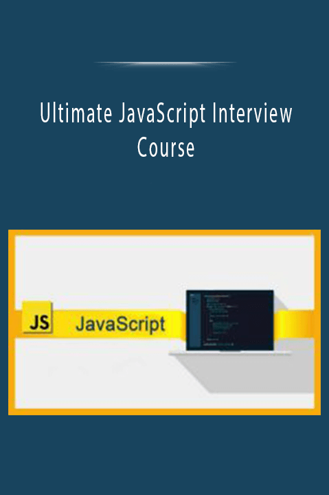 Ultimate JavaScript Interview Course