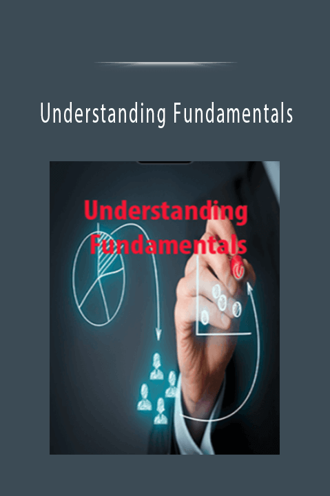 Understanding Fundamentals