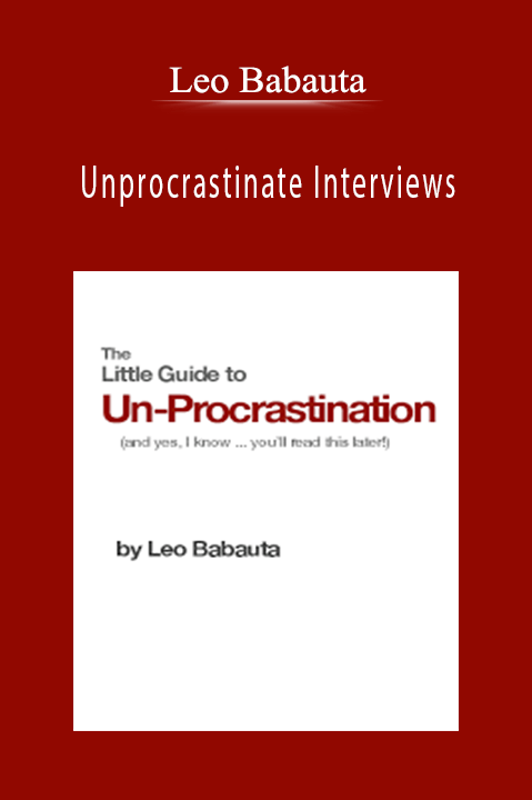 Leo Babauta – Unprocrastinate Interviews