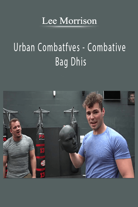 Combative Bag Dhis – Lee Morrison – Urban Combatfves