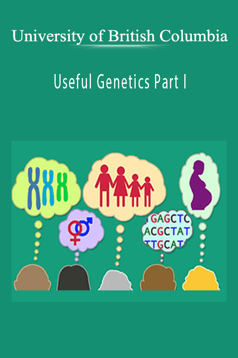 University of British Columbia – Useful Genetics Part I