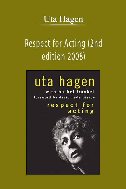 Respect for Acting (2nd edition 2008) – Uta Hagen