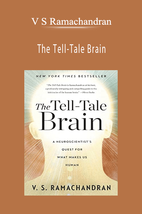 The Tell–Tale Brain – V S Ramachandran