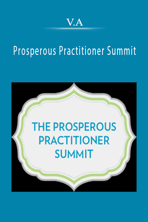 Prosperous Practitioner Summit – V.A