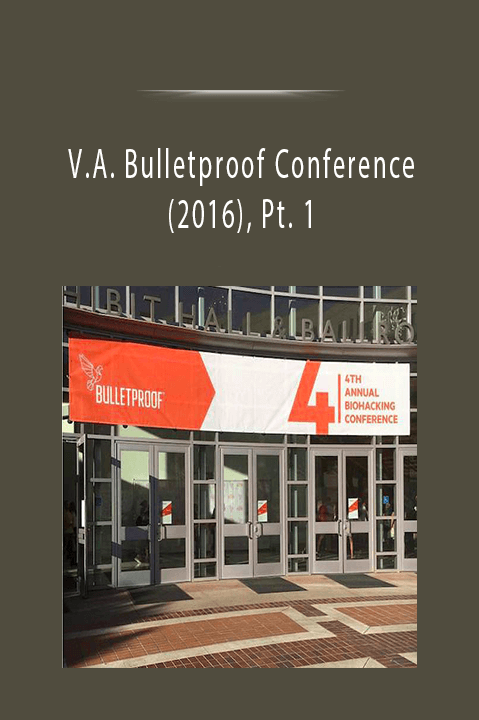 V.A. Bulletproof Conference (2016)