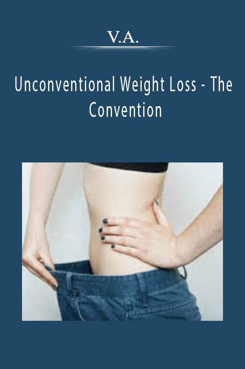 Unconventional Weight Loss – The Convention – V.A.