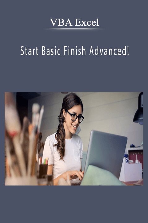 Start Basic Finish Advanced! – VBA Excel