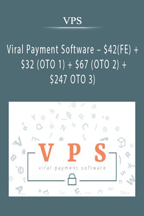 Viral Payment Software – $42(FE) + $32 (OTO 1) + $67 (OTO 2) + $247 OTO 3) – VPS