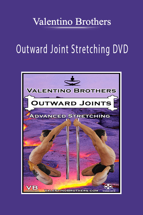 Outward Joint Stretching DVD – Valentino Brothers