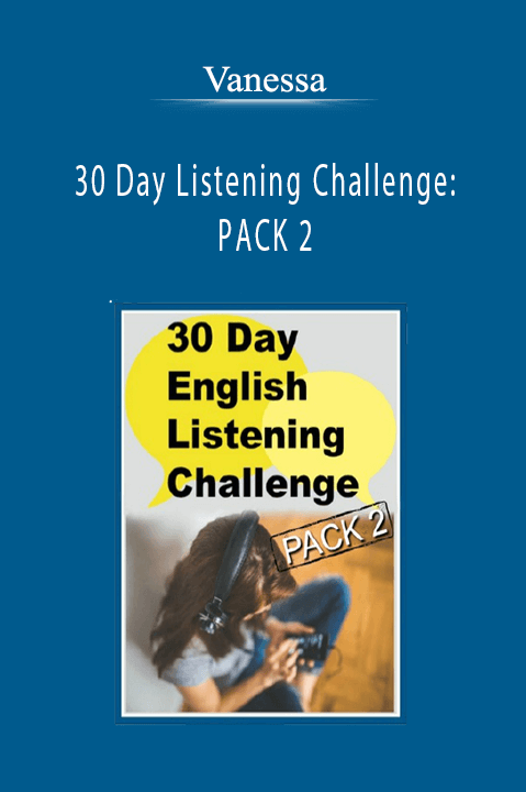 30 Day Listening Challenge: PACK 2 – Vanessa