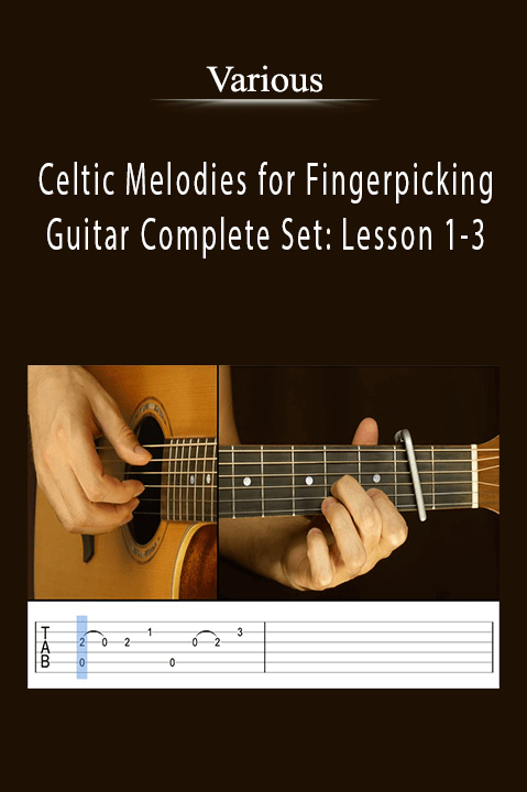 Celtic Melodies for Fingerpicking Guitar Complete Set: Lesson 1–3 – Various