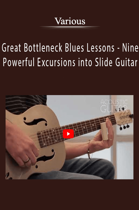 Great Bottleneck Blues Lessons – Nine Powerful Excursions into Slide Guitar – Various