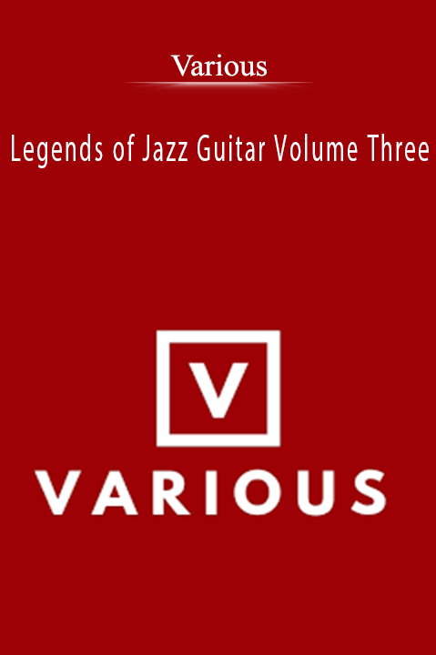 Legends of Jazz Guitar Volume Three – Various