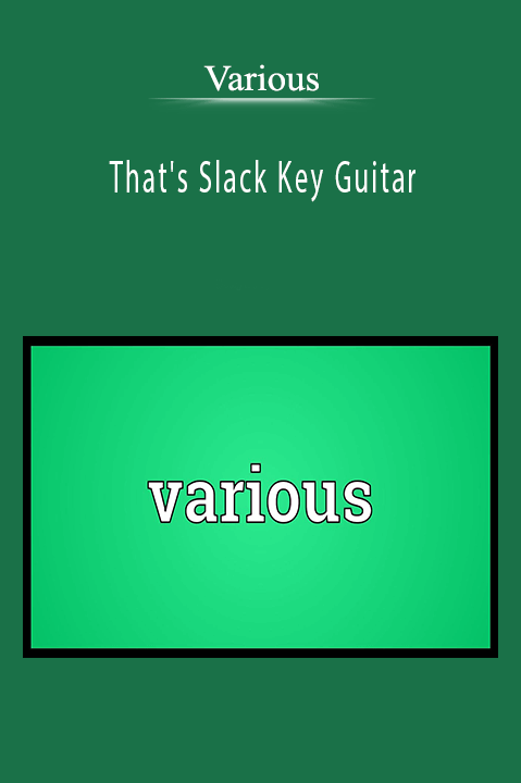 That's Slack Key Guitar – Various