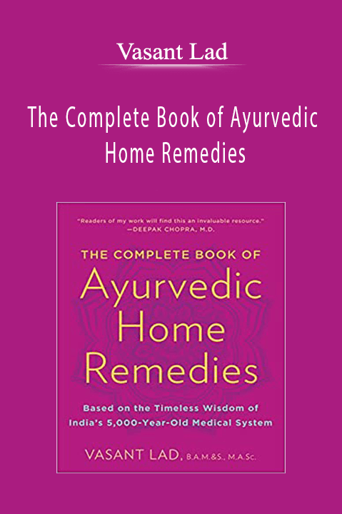 The Complete Book of Ayurvedic Home Remedies – Vasant Lad