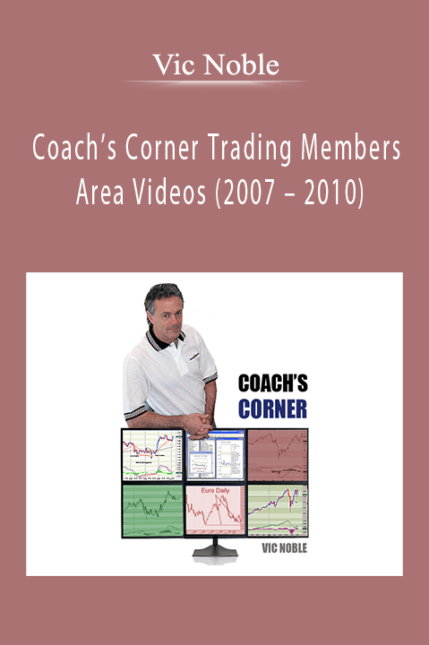 Coach’s Corner Trading Members Area Videos (2007 – 2010) – Vic Noble