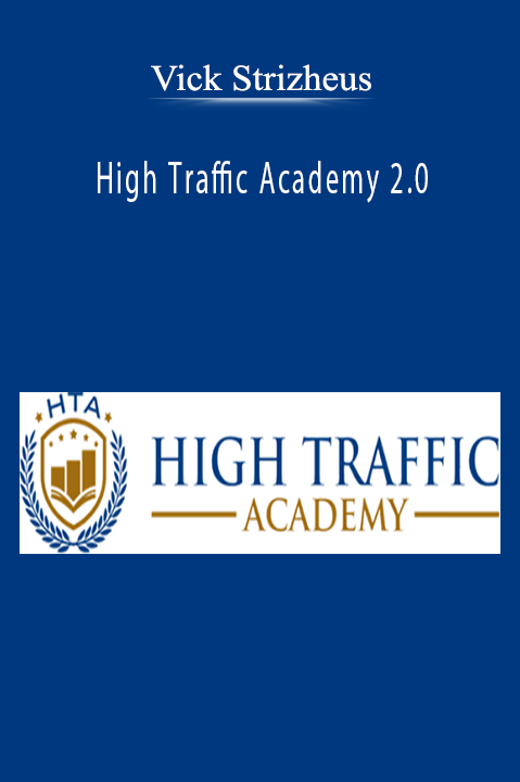 High Traffic Academy 2.0 – Vick Strizheus