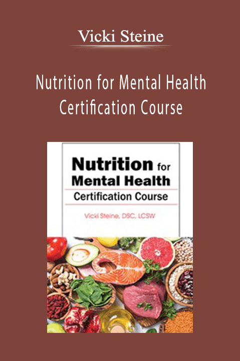 Nutrition for Mental Health Certification Course – Vicki Steine