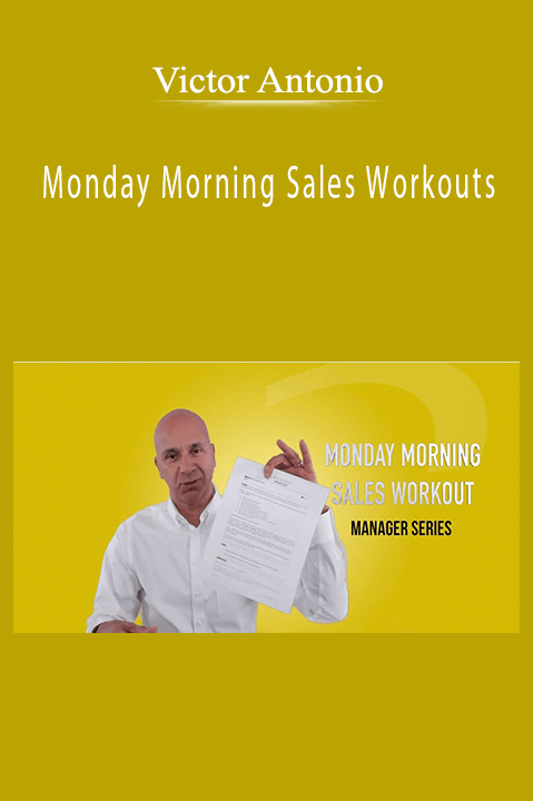 Monday Morning Sales Workouts – Victor Antonio