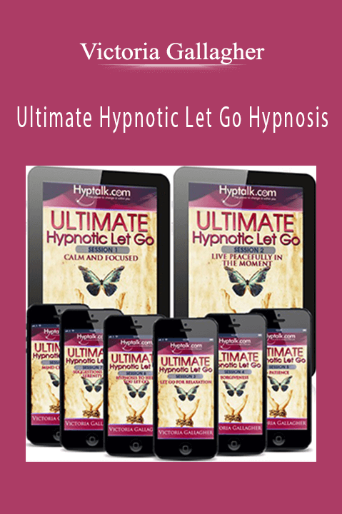 Ultimate Hypnotic Let Go Hypnosis – Victoria Gallagher