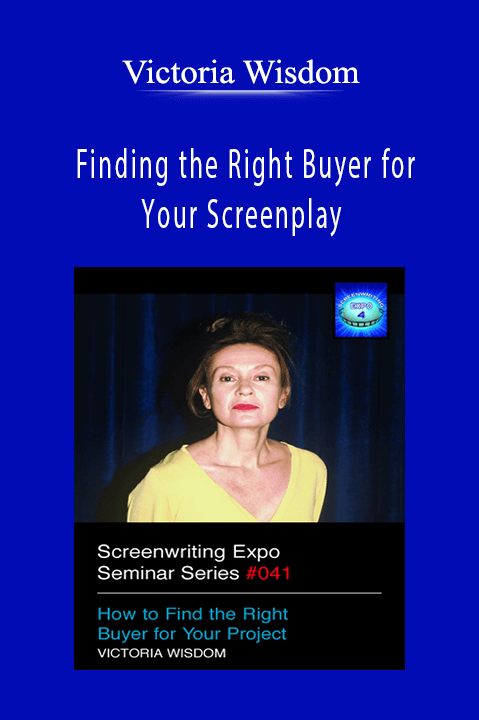 Finding the Right Buyer for Your Screenplay – Victoria Wisdom