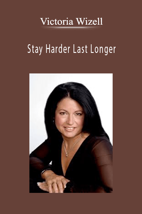 Stay Harder Last Longer – Victoria Wizell