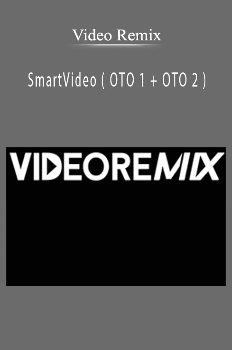 SmartVideo ( OTO 1 + OTO 2 ) – Video Remix