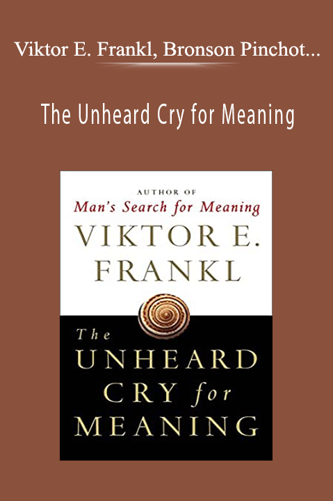 The Unheard Cry for Meaning: Psychothera… – Viktor E. Frankl