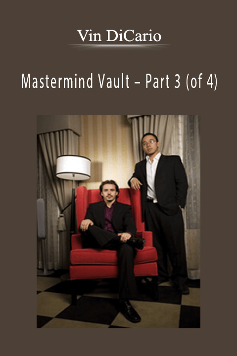 Mastermind Vault – Part 3 (of 4) – Vin DiCario