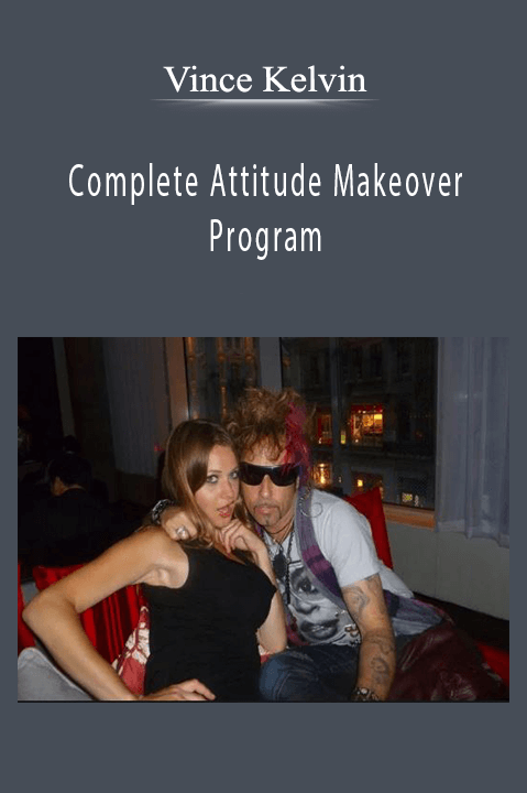 Complete Attitude Makeover Program – Vince Kelvin