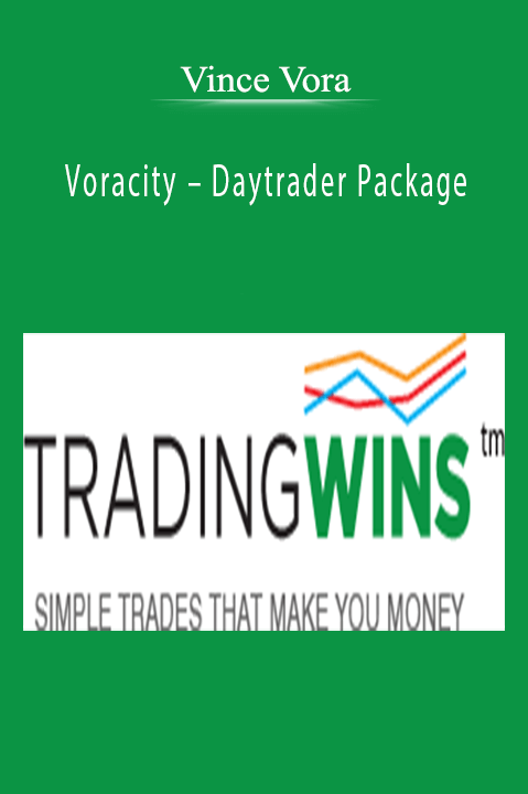 Voracity – Daytrader Package – Vince Vora