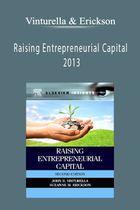 Raising Entrepreneurial Capital 2013 – Vinturella & Erickson