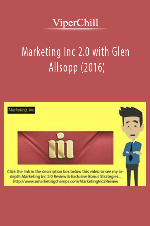 Marketing Inc 2.0 with Glen Allsopp (2016) – ViperChill