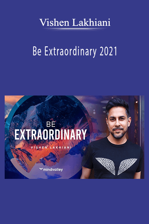 Be Extraordinary 2021 – Vishen Lakhiani