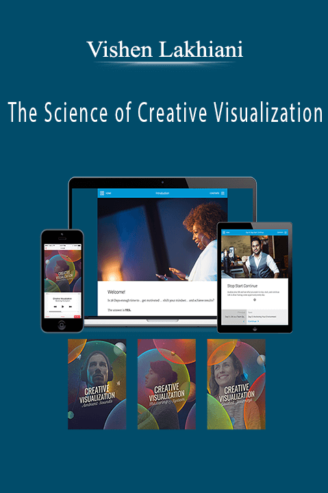 The Science of Creative Visualization – Vishen Lakhiani