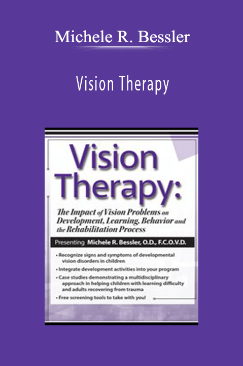 Michele R. Bessler – Vision Therapy: The Impact of Vision Problems on Development