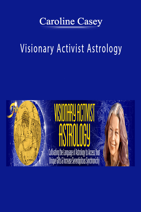 Caroline Casey – Visionary Activist Astrology