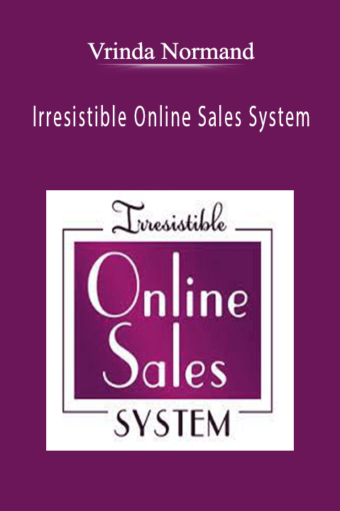 Irresistible Online Sales System – Vrinda Normand