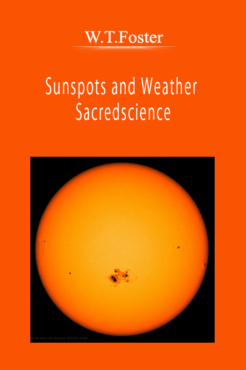 W.T.Foster - Sunspots and Weather - Sacredscience