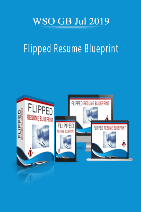 Flipped Resume Blueprint – WSO GB Jul 2019