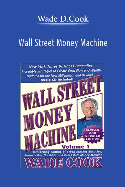 Wall Street Money Machine – Wade D.Cook