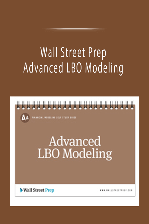 Wall Street Prep - Advanced LBO Modeling