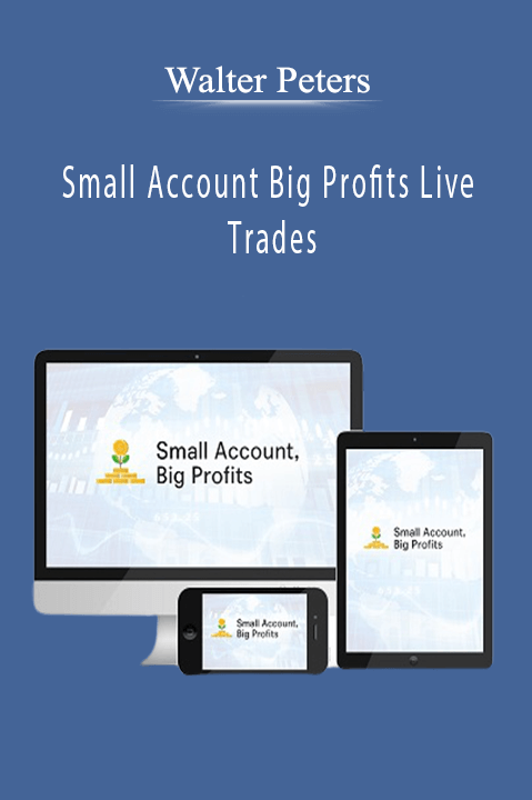 Small Account Big Profits Live Trades – Walter Peters