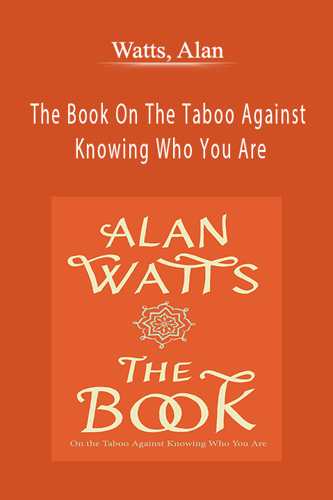 The Book On The Taboo Against Knowing Who You Are – Watts