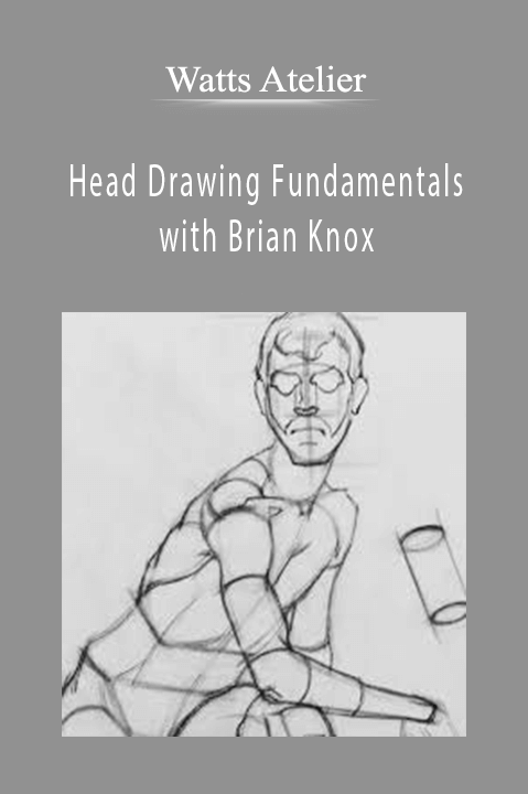 Head Drawing Fundamentals with Brian Knox – Watts Atelier