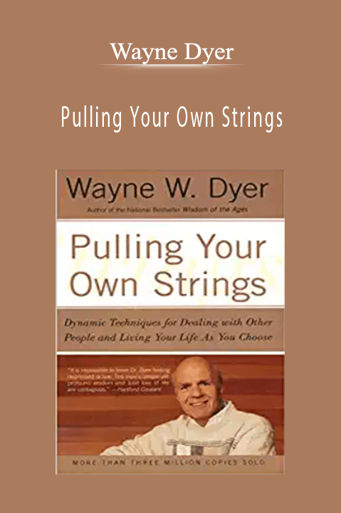 Pulling Your Own Strings – Wayne Dyer